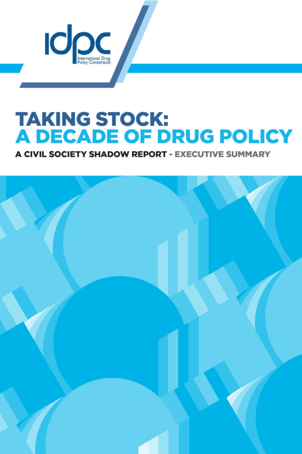 Taking Stock: A Decade of Drug Policy – A Civil Society Shadow Report