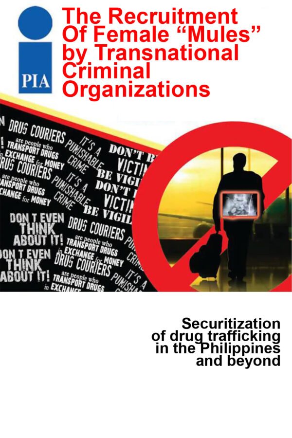 The recruitment of female “Mules” by transnational criminal organizations: Securitization of drug trafficking in the Philippines and beyond