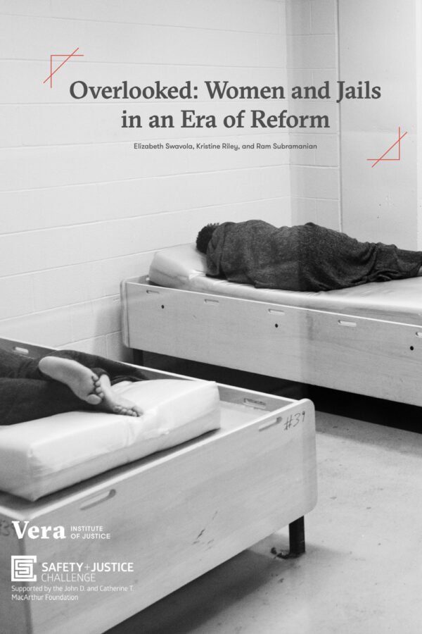 Overlooked: Women and Jails in an Era of Reform