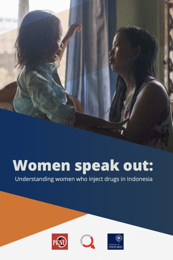 Women Speak Out: Understanding Women Who Inject Drugs in Indonesia