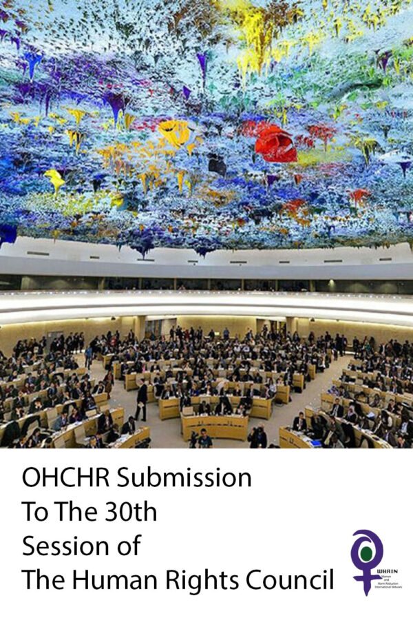 OHCHR Submission To The 30th Session of The Human Rights Council (Resolution A/HRC/28/L.22) In Regards to The Special Session of The UN General Assembly On The World Drug Problem (UNGASS) 2016