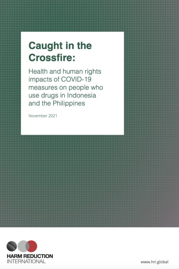 Caught In The Crossfire: Health And Human Rights Impacts Of Covid-19 Measures On People Who Use Drugs In Indonesia And The Philippines.