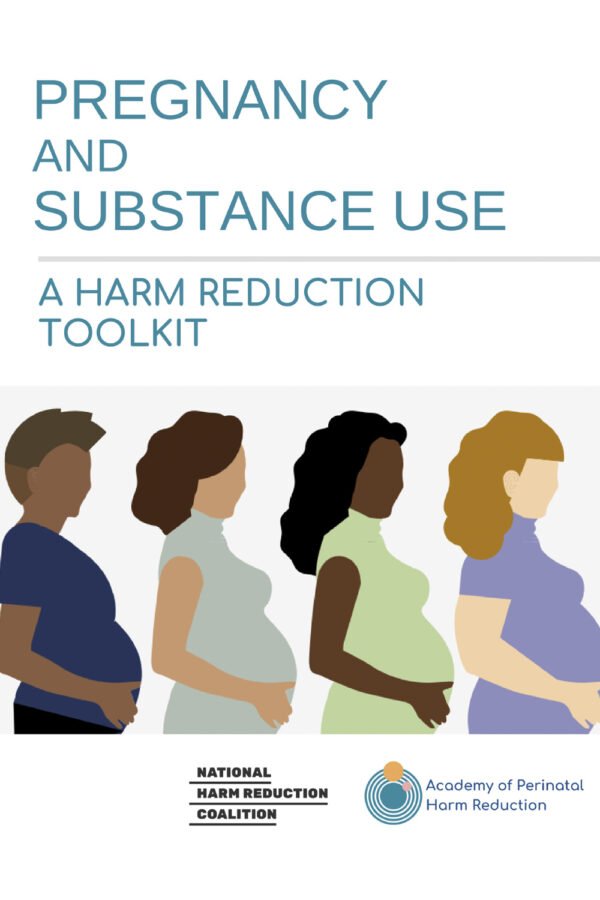 Pregnancy And Substance Use: A Harm Reduction Tool Kit