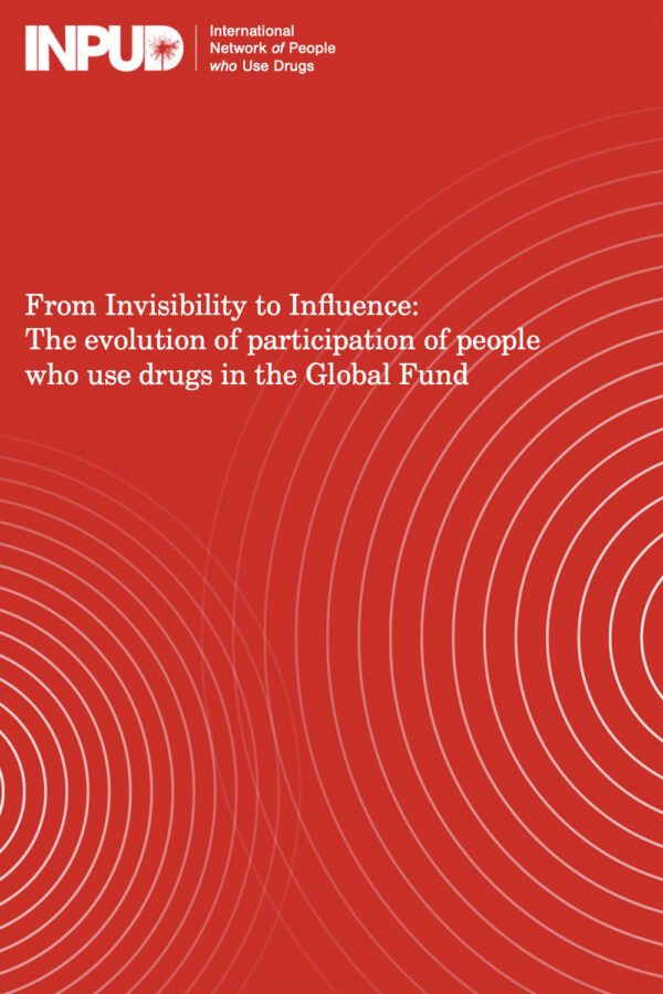 From Invisibility To Influence: The Evolution Of Participation Of People Who Use Drugs In The Global Fund.