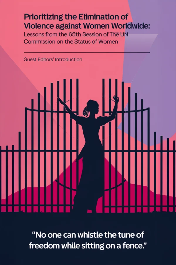 Prioritizing The Elimination Of Violence Against Women Worldwide: Lessons From The 65th Session Of The Un Commission On The Status Of Women. Guest Editors’ Introduction