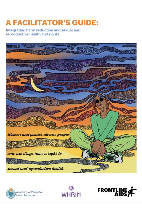 A Facilitator’s Guide Integrating Harm Reduction And Sexual And Reproductive Health And Rights