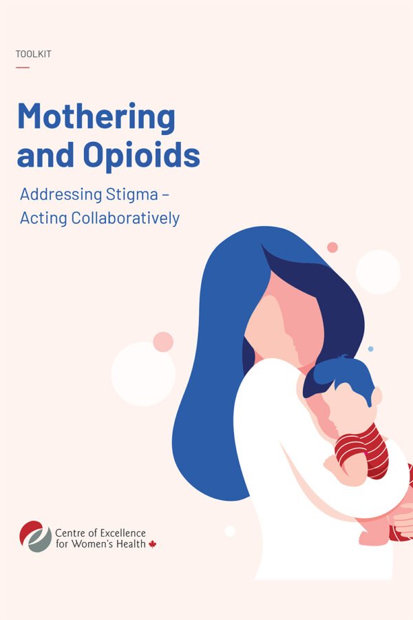 Mothering And Opioids: Addressing Stigma- Acting Collaboratively