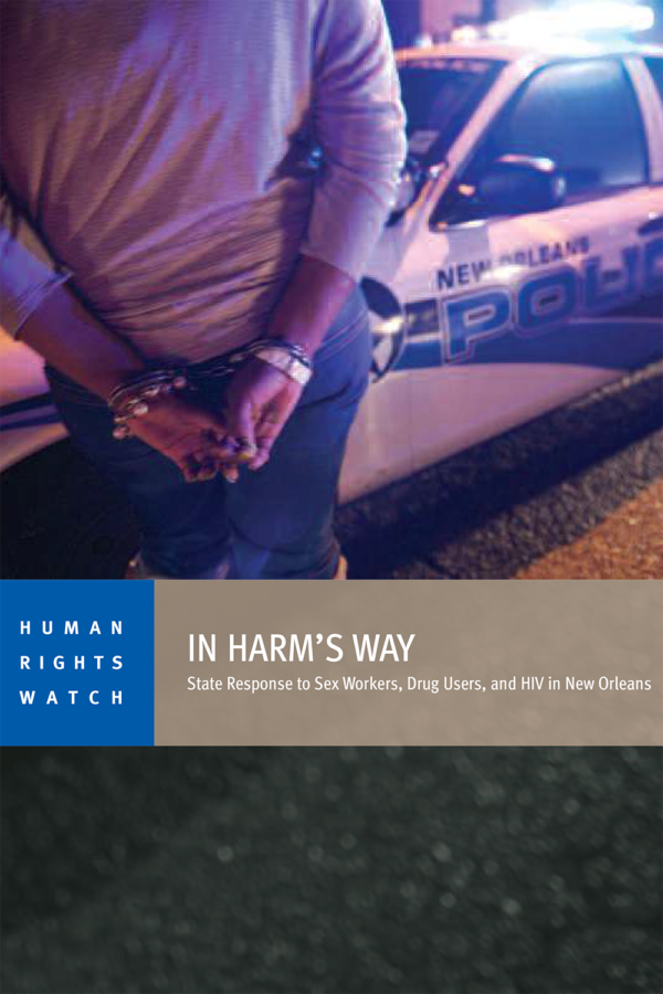 In Harm’s Way – State Response to Sex Workers, Drug Users and HIV in New Orleans