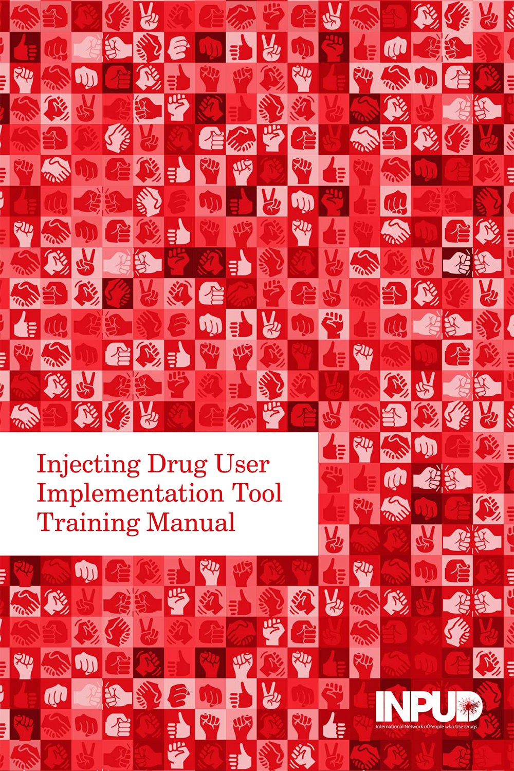 Injecting Drug User Implementation Tool (IDUIT)