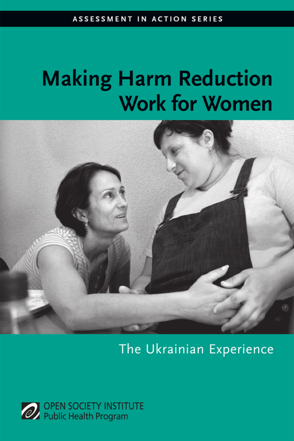 Osi Report – Making Harm Reduction Work For Women: The Ukrainian Experience