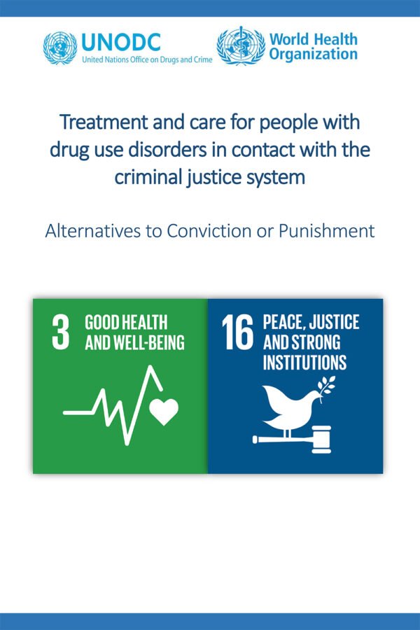 Treatment And Care For People With Drug Use Disorders In Contact With The Criminal Justice System: Alternatives To Conviction Or Punishment