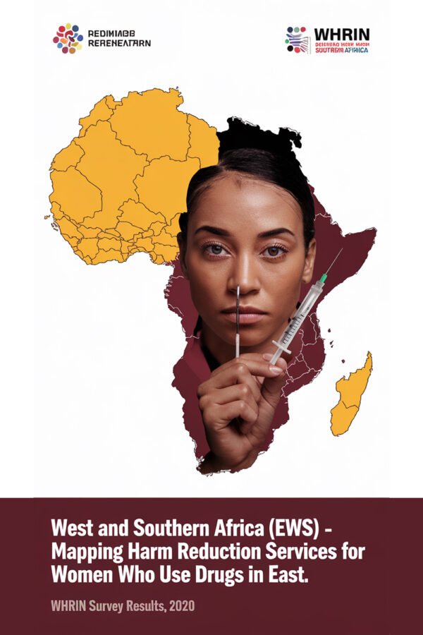 West And Southern Africa (Ews) – Mapping Harm Reduction Services For Women Who Use Drugs In East. WHRIN Survey Results. 2020