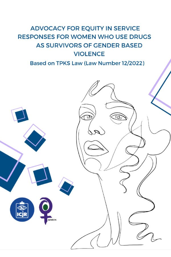 Advocacy For Equity In Service Responses For Women Who Use Drugs As Survivors Of Gender Based Violence